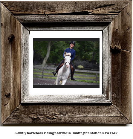 family horseback riding near me in Huntington Station, New York